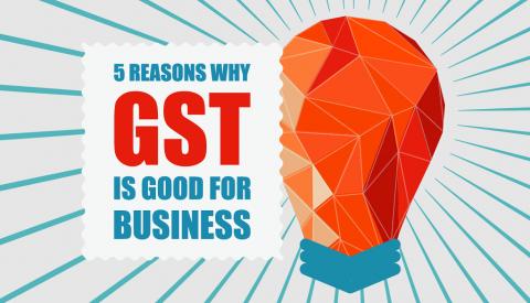 5 Reasons Why GST is god for Business