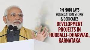 PM lays foundation stone of and launches various projects in Hubbali-Dharwad, Karnataka